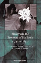 Slavery and the Economy of São Paulo, 1750-1850