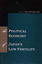 The Political Economy of Japan’s Low Fertility