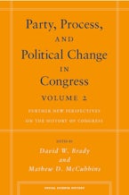 Party, Process, and Political Change in Congress, Volume 2 Party, Process, and Political Change in Congress, Volume 2