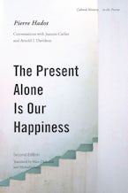 The Present Alone Is Our Happiness, Second Edition