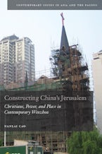 Constructing China’s Jerusalem