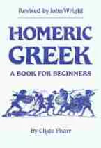 Cover of 'Homeric Greek' by Clyde Pharr and John Wright 