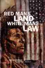 Red Mans Land White Mans Law Red Mans Land White Mans Law