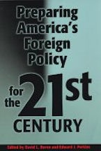Preparing Americas Foreign Policy for the Twenty-first Century Preparing Americas Foreign Policy for the Twenty-first Century