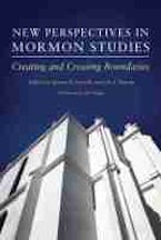 New Perspectives in Mormon Studies New Perspectives in Mormon Studies