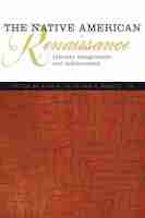 The Native American Renaissance