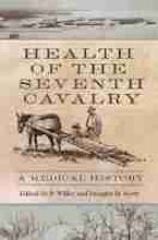 Health of the Seventh Cavalry Health of the Seventh Cavalry