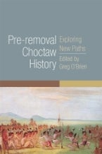 Pre-removal Choctaw History Pre-removal Choctaw History