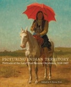 Picturing Indian Territory Picturing Indian Territory