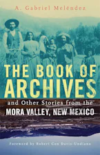 Cover of 'The Book of Archives and Other Stories from the Mora Valley, New Mexico' 
