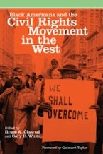 Black Americans and the Civil Rights Movement in the West Black Americans and the Civil Rights Movement in the West
