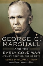 George C. Marshall and the Early Cold War George C. Marshall and the Early Cold War