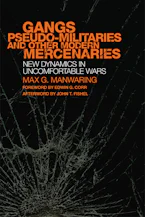 Cover of 'Gangs, Pseudo-militaries, and Other Modern Mercenaries' 