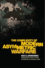 The Complexity of Modern Asymmetric Warfare The Complexity of Modern Asymmetric Warfare
