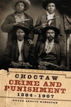 Choctaw Crime and Punishment, 1884–1907