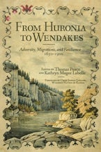 From Huronia to Wendakes From Huronia to Wendakes