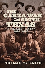 The Garza War in South Texas The Garza War in South Texas