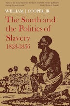 The South and the Politics of Slavery, 1828-1856