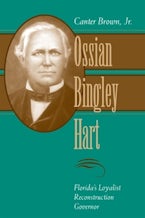 Ossian Bingley Hart, Floridas Loyalist Reconstruction Governor Ossian Bingley Hart, Floridas Loyalist Reconstruction Governor