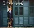 The Louisiana Houses of a. Hays Town