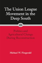 The Union League Movement in the Deep South
