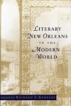 Literary New Orleans in the Modern World Literary New Orleans in the Modern World