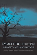 Emmett Till in Literary Memory and Imagination Emmett Till in Literary Memory and Imagination