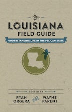 The Louisiana Field Guide