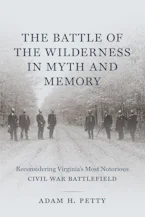 Cover of 'The Battle of the Wilderness in Myth and Memory' 