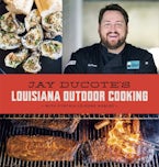 Jay Ducote’s Louisiana Outdoor Cooking