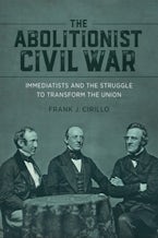 The Abolitionist Civil War The Abolitionist Civil War