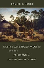 Native American Women and the Burdens of Southern History Native American Women and the Burdens of Southern History