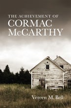 The Achievement of Cormac McCarthy The Achievement of Cormac McCarthy