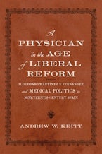 A Physician in the Age of Liberal Reform A Physician in the Age of Liberal Reform