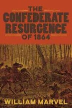 The Confederate Resurgence of 1864 The Confederate Resurgence of 1864