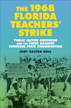The 1968 Florida Teachers Strike The 1968 Florida Teachers Strike
