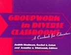 Groupwork in Diverse Classrooms Groupwork in Diverse Classrooms