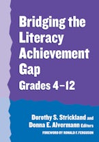 Bridging the Literacy Achievement Gap, Grades 4-12 Bridging the Literacy Achievement Gap, Grades 4-12