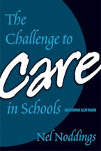 The Challenge to Care in Schools The Challenge to Care in Schools