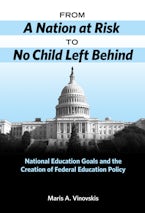 From a Nation at Risk to No Child Left Behind From a Nation at Risk to No Child Left Behind