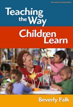 Teaching the Way Children Learn Teaching the Way Children Learn