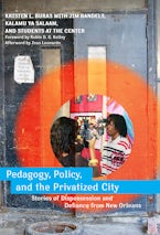 Pedagogy, Policy, and the Privatized City