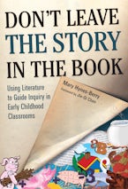 Dont Leave the Story in the Book Dont Leave the Story in the Book