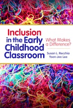 Inclusion in the Early Childhood Classroom Inclusion in the Early Childhood Classroom