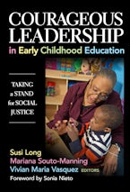 Courageous Leadership in Early Childhood Education Courageous Leadership in Early Childhood Education