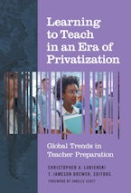Learning to Teach in an Era of Privatization