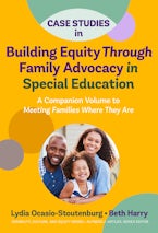 Case Studies in Building Equity Through Family Advocacy in Special Education