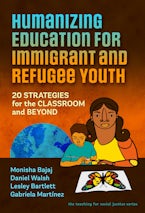 Humanizing Education for Immigrant and Refugee Youth
