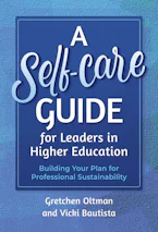Cover of 'A Self-Care Guide for Leaders in Higher Education' 