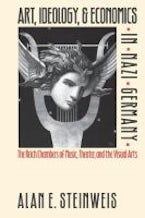 Art, Ideology, and Economics in Nazi Germany Art, Ideology, and Economics in Nazi Germany